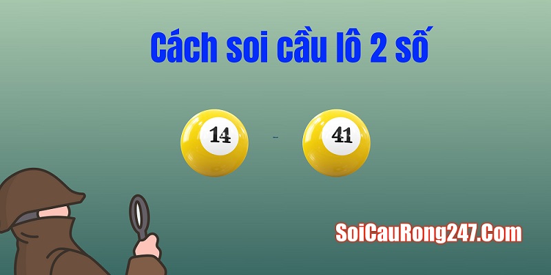 Cách soi cầu lô 2 số