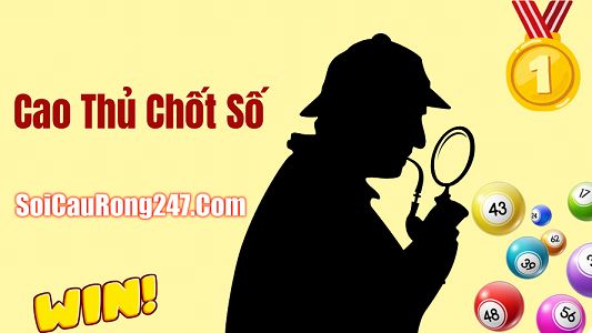 Cao thủ chốt số Miền Bắc đẳng cấp cao