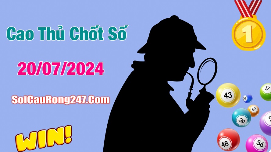 Cao thủ chốt số ngày 20-7-2024 miễn phí